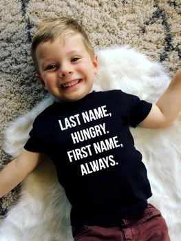 Смешная детская футболка Фамилия Голодный Имя Всегда Буквы Печатные Мода Малыш Мальчик Девочка С коротким рукавом Повседневная футболка Топы